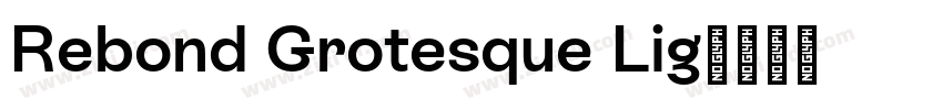 Rebond Grotesque Lig字体转换